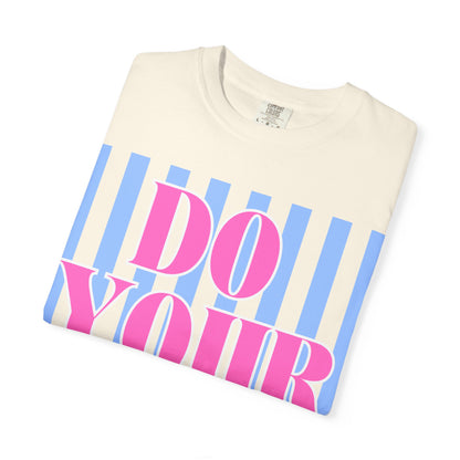 Do Your Best Test Shirt