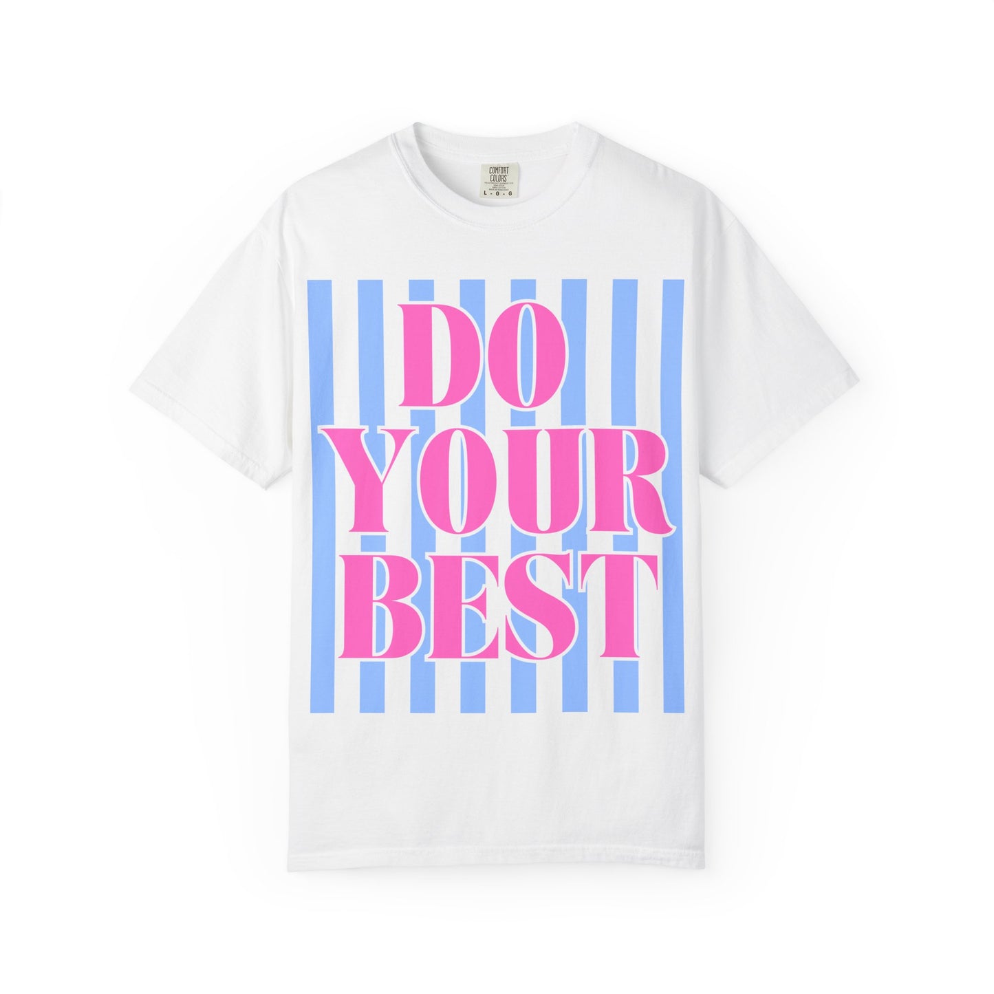 Do Your Best Test Shirt