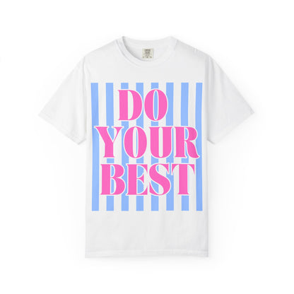 Do Your Best Test Shirt