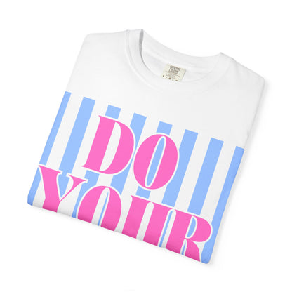 Do Your Best Test Shirt