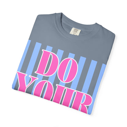 Do Your Best Test Shirt