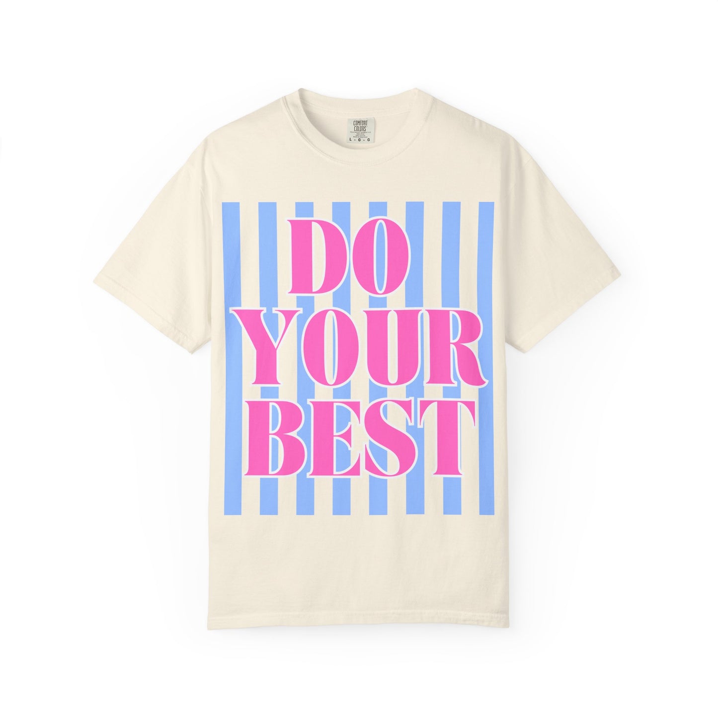 Do Your Best Test Shirt