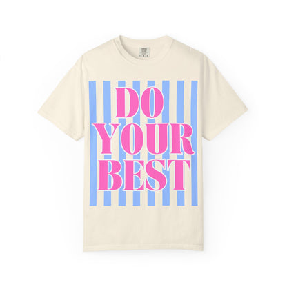Do Your Best Test Shirt
