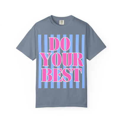 Do Your Best Test Shirt